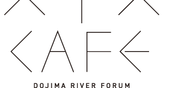 CAFE DOJIMA RIVER FORUM